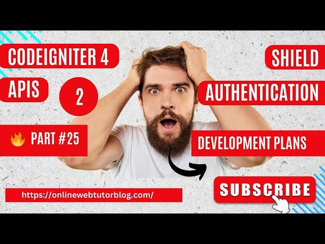 (#25) CodeIgniter 4 REST APIs Using Shield Authentication | Phase 2 Development Plans #codeigniter4