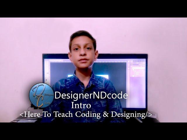 DesignerNDcode intro | DesignerNDcode channel intro