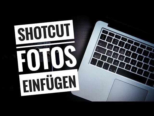 Shotcut | Fotos und Bilder in Video einfügen