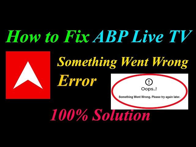 How to Fix ABP Live  Oops - Something Went Wrong Error in Android & Ios - Please Try Again Later