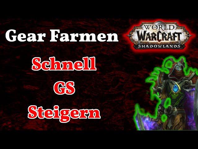 Gear Farmen WoW Shadowlands - Wie du an Gear kommst!