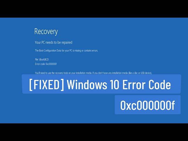 [FIXED] Windows 10 Error Code 0xc000000f