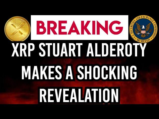 XRP RIPPLE STUART ALDEROTY MAKES A SHOCKING REVEALATION! SLAMS SEC #bitcoin