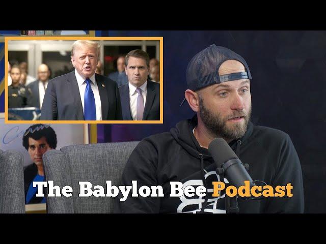 The One That Was Filmed Before Trump Was Convicted | The Babylon Bee Podcast