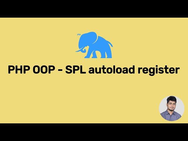 PHP OOP - SPL autoload register | Load classes dynamically.