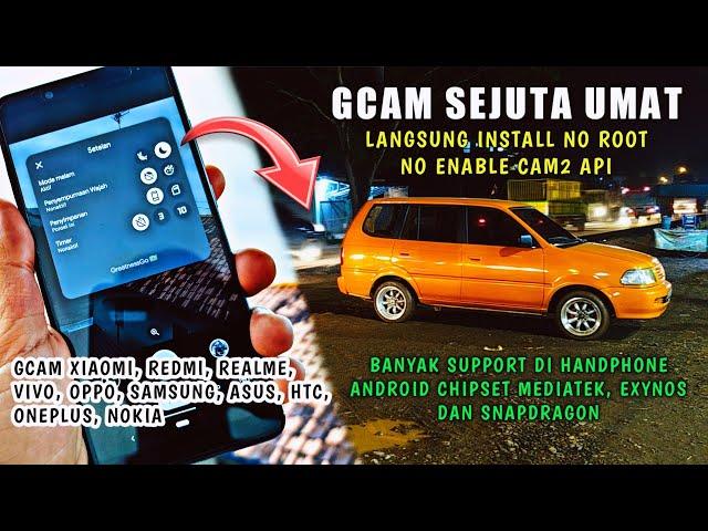 Install Gcam All Android Mobile |  Support Mediatek / Exynos / Snapdragon Chipset