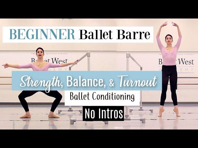 NO INTROS Beginner Ballet Barre for Strength, Balance, & Turnout | Kathryn Morgan