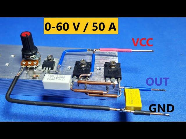 How to make a High Power regulated power supply - 60 V / 50 A