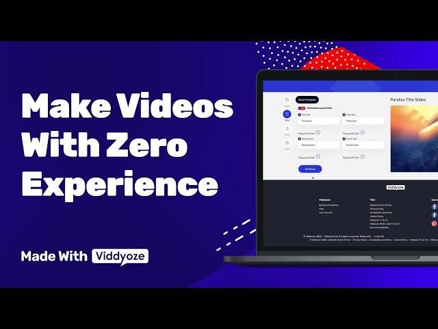 How To Create Videos With Zero Experience | Made With Viddyoze