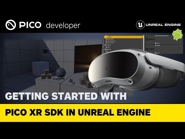 Getting Started With PICO XR SDK - Unreal Engine