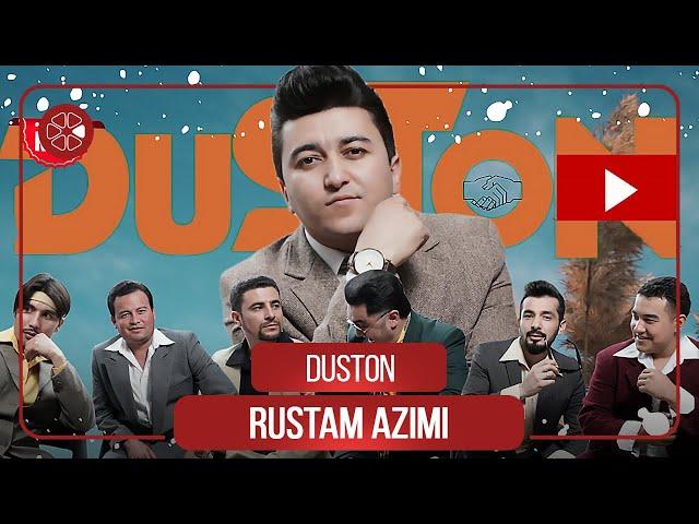 Рустам Азими - Дустон / Rustam Azimi - Duston (2022)