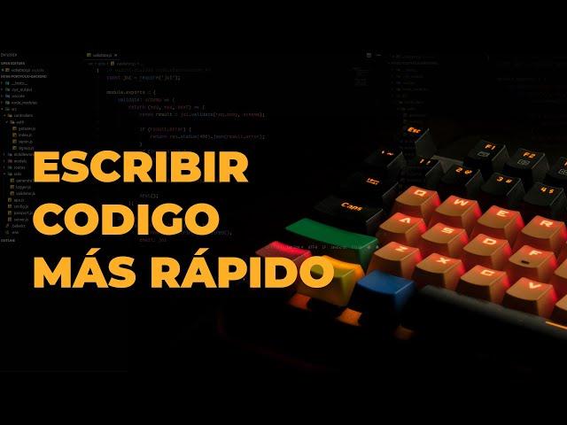 Como Escribir Código Más Rápido - Mejorar como Programador II