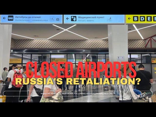 BREAKING: All Moscow Airports Shut Down - Is This Retaliation?