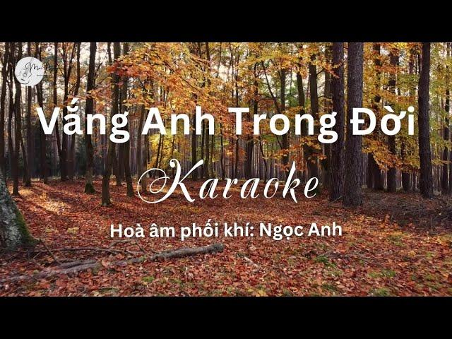 [KARAOKE] VẮNG ANH TRONG ĐỜI (2024) - NHẠC SĨ: MAI NGUYỄN