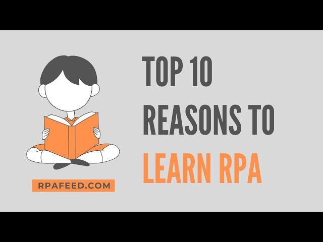 Top 10 Reasons to Learn RPA | Robotic Process Automation