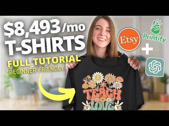 How to Make $8,493 a MONTH Selling T-Shirts on Etsy (Easy): Niche Research, Design, Mockup Tutorial