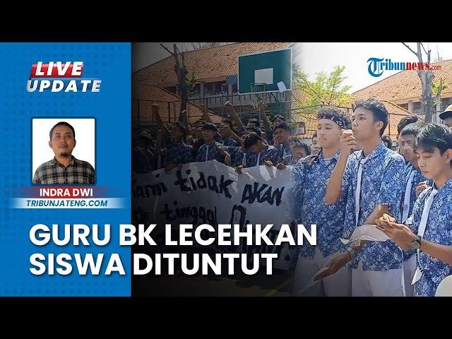 Guru BK Lecehkan Puluhan Siswi, Ratusan Pelajar SMAN 3 Kota Pekalongan Demo Tuntut Sanksi