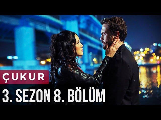 Çukur 3.Sezon 8.Bölüm