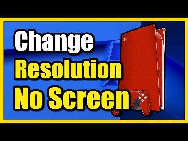 How to Change Resolution on PS5 with No Screen or Black Screen (Fast Method)