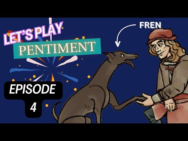 Flipping the Scriptorium! Let's Play Pentiment episode 4 - blind playthrough