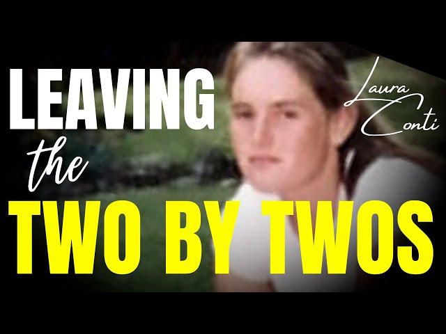 Leaving the 'Two By Twos' ~ with LAURA CONTI