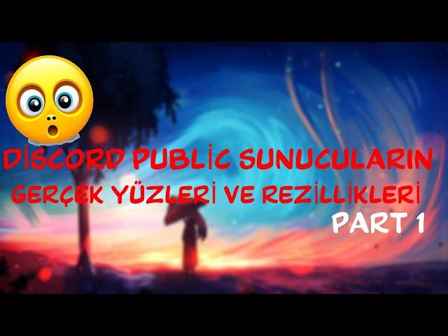 DİSCORD PUBLİC TROLLERİ DİSCORD PUBLİC SUNUCULARIN GERÇEK YÜZLERİ VE REZİLLİKLERİ [AŞIRI CRİNGE] 