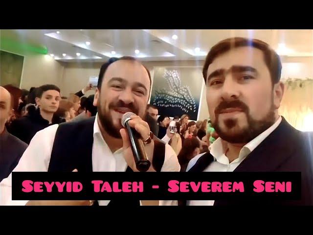 Seyyid Taleh Boradigahi - Severem seni | Yeni 2020