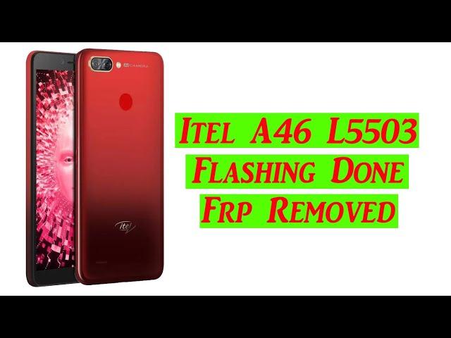 #Itel A46 L5503 frp# Itel A46 L5503  Flashing done frp remved