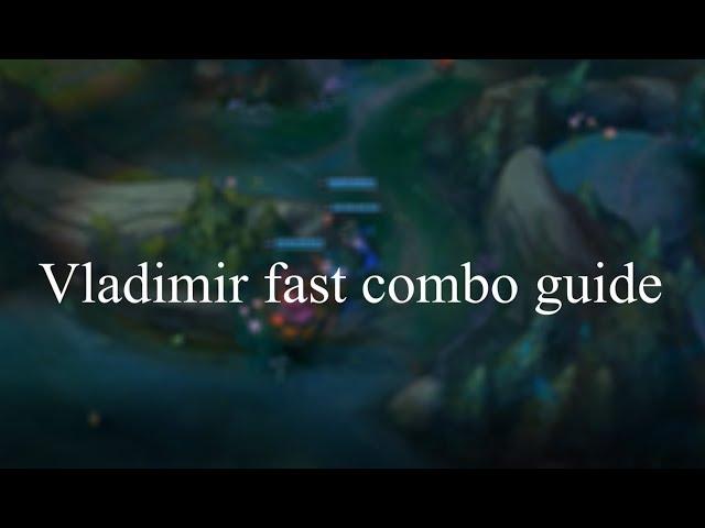 Vladimir fast combo guide 2020 (Standard fast combo & Input buffer combo)