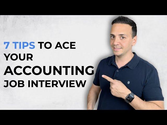 7 Tips to NAIL Your Accounting Job Interview!