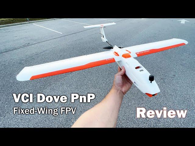 VCI Dove PnP Review - Fixed-Wing FPV!