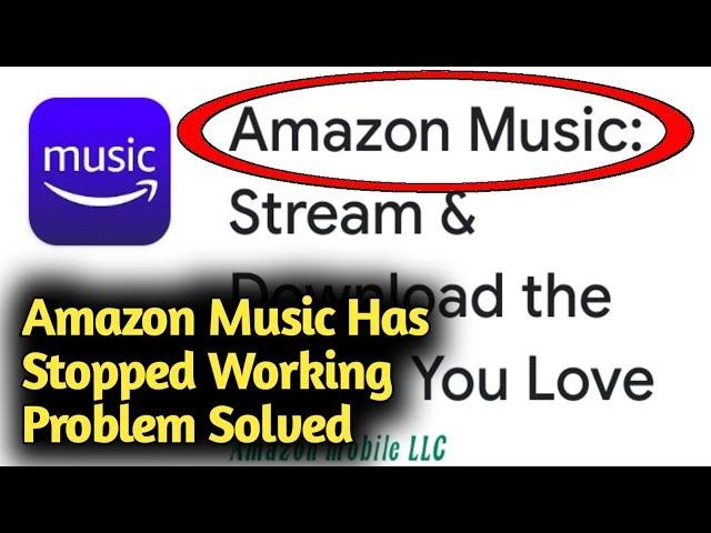 Amazon Music has Stopped Working Problem Solved