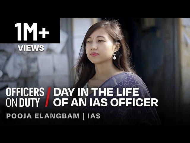 Day in the Life of an IAS Officer in India | IAS Pooja Elangbam | Officers On Duty E69