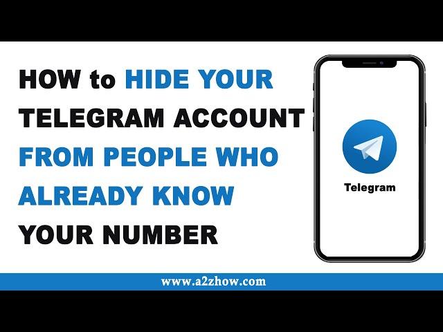 How to Hide Your Telegram Account From People Who Already Know Your Number