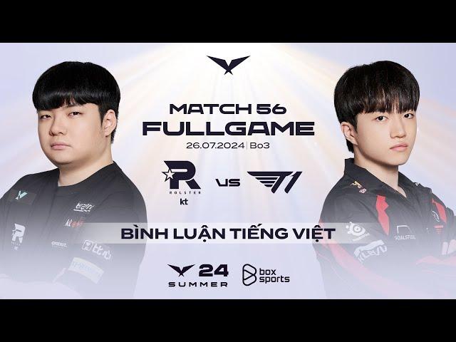 KT vs T1 | Full Game 1, 2, 3 | Match 56 | LCK Mùa Hè 2024