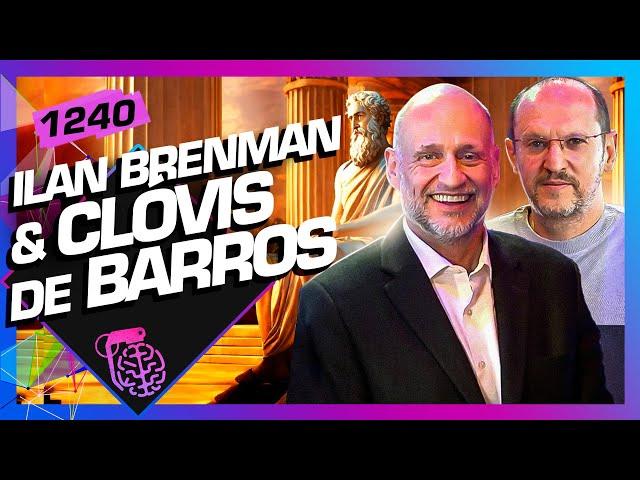 CLÓVIS DE BARROS E ILAN BRENMAN - Inteligência Ltda. Podcast #1240