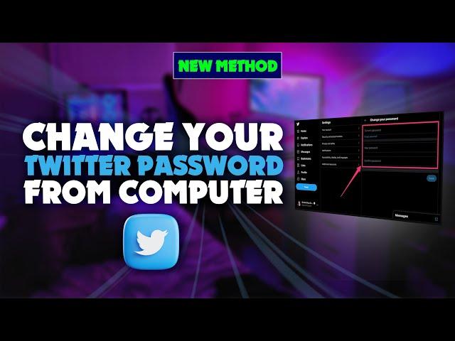  How to Change Your Twitter Account Password from Computer 2024 [Secure Your Profile]