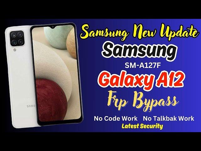 New Samsung 2024 Security Patch Frp Bypass || Samsung Galaxy A12 (SM-A127F) Frp Bypass