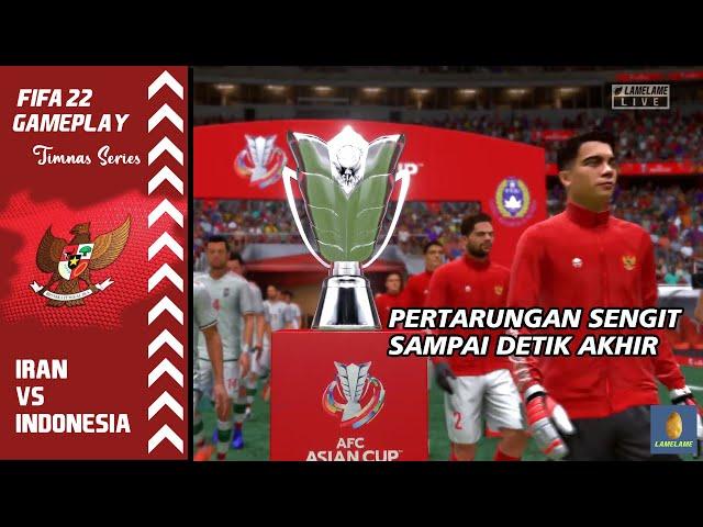 FIFA 22 TIMNAS SERIES - IRAN VS INDONESIA [ FINAL AFC ASIAN CUP ]