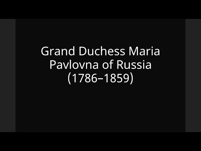 Grand Duchess Maria Pavlovna of Russia (1786–1859)