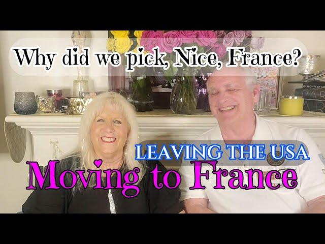 WE'RE MOVING TO FRANCE - WHY DID WE CHOOSE NICE, FRANCE