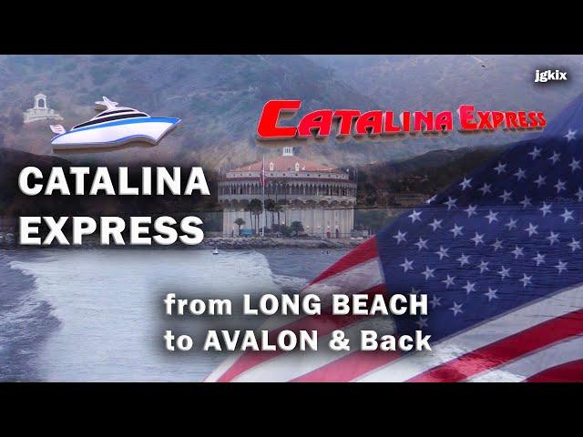 Catalina Express to Avalon from Long Beach and back