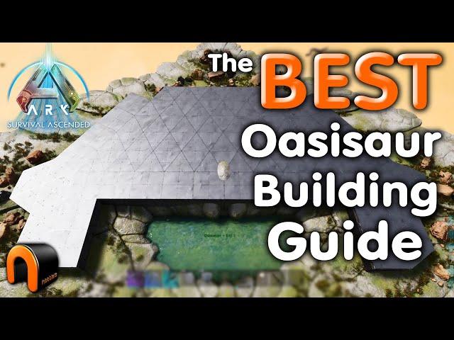 ARK OASISAUR BUILDING GUIDE!