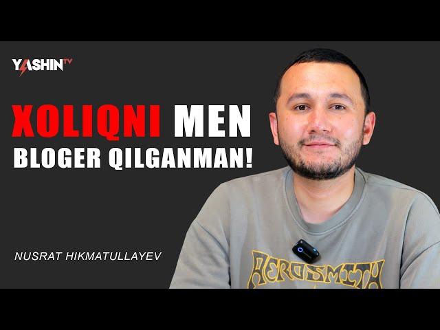 Xoliqni men bloger qilganman!