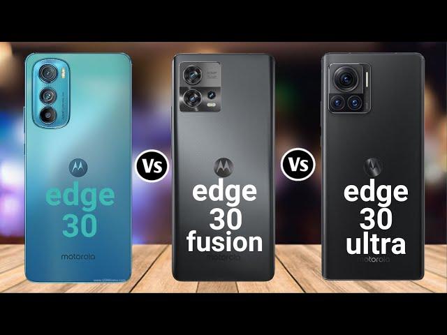 Motorola Edge 30 Vs Motorola Edge 30 Fusion Vs Motorola Edge 30 Ultra