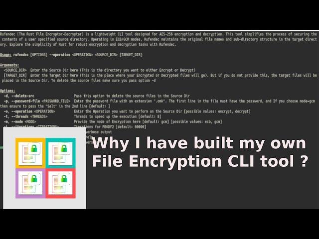 Why have I built my own free and opensource File Encryption CLI tool using AES-256 (GCM) in Rust?