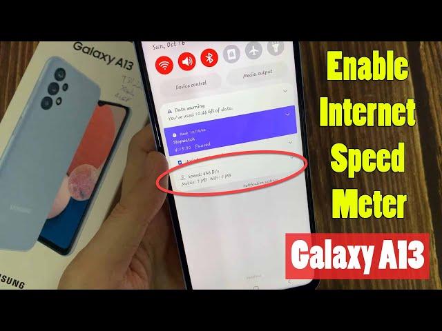 Samsung Galaxy A13: How To Enable Internet Speed Meter