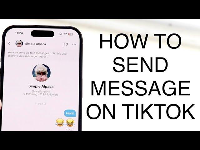 How To Send a Message On TikTok! (2024)