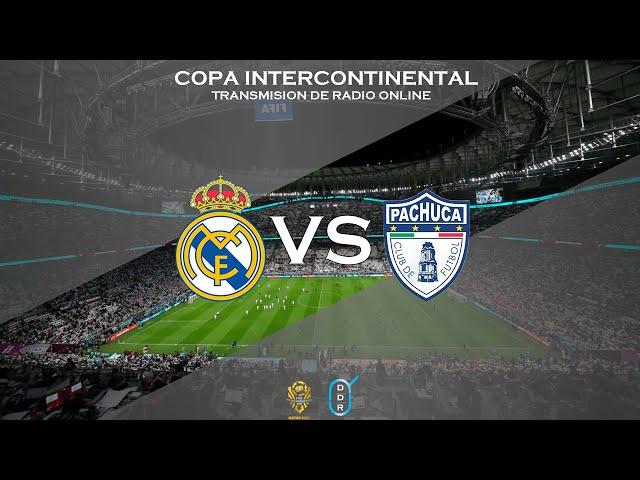 #CopaIntercontinental #RealMadrid #Pachuca  REAL MADRID VS PACHUCA FINAL RADIO ONLINE EN VIVO