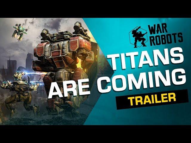 War Robots TITANS TRAILER | They're almost here!